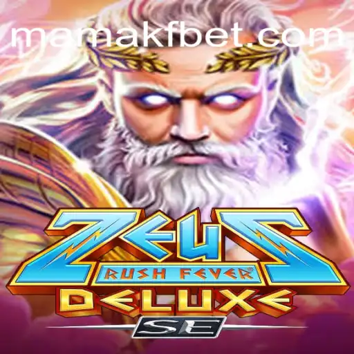ZeusRushFeverDeluxeSE: Descubra a Emoção do Novo Jogo com MAMAKF.COM